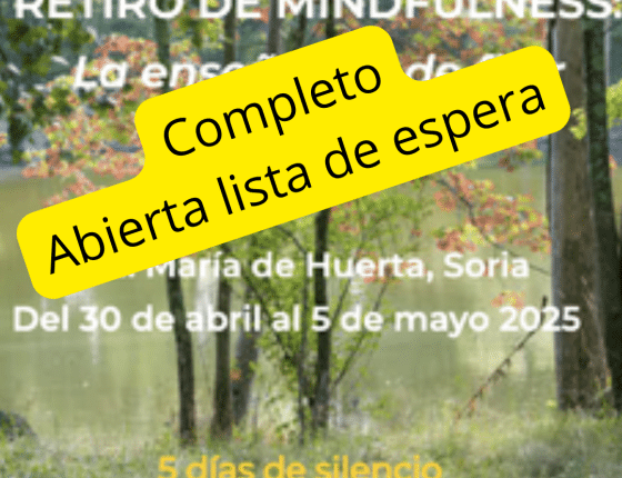 Cinco días de retiro en silencio – Retiro de mindfulness en Soria, 30 abril al 5 mayo 2025